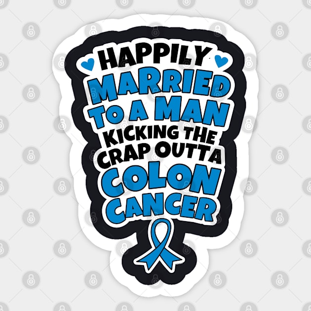 Husband Fighting Colon Cancer Wife Support Funny Quote Sticker by jomadado